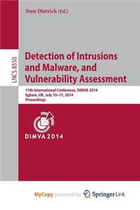 Detection of Intrusions and Malware, and Vulnerability Assessment