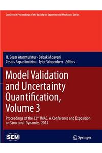 Model Validation and Uncertainty Quantification, Volume 3