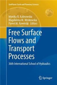 Free Surface Flows and Transport Processes