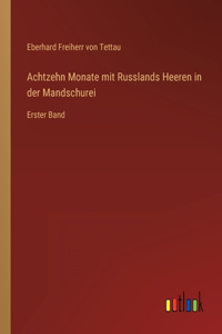 Achtzehn Monate mit Russlands Heeren in der Mandschurei