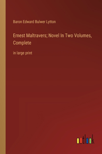 Ernest Maltravers; Novel In Two Volumes, Complete