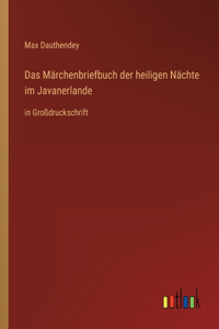 Märchenbriefbuch der heiligen Nächte im Javanerlande