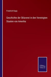 Geschichte der Sklaverei in den Vereinigten Staaten von Amerika