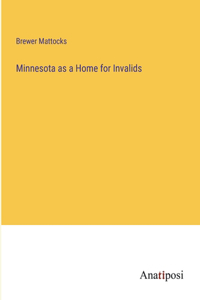 Minnesota as a Home for Invalids