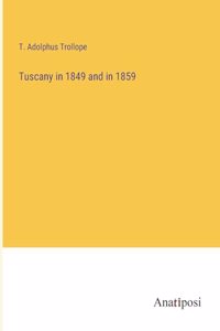 Tuscany in 1849 and in 1859