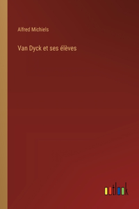 Van Dyck et ses élèves