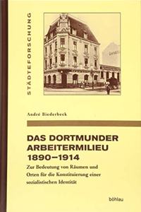 Das Dortmunder Arbeitermilieu 1890–1914
