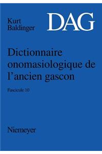 Dictionnaire Onomasiologique de L Ancien Gascon (Dag). Fascicule 10