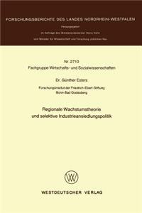 Regionale Wachstumstheorie Und Selektive Industrieansiedlungspolitik