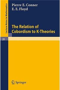 Relation of Cobordism to K-Theories