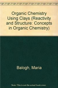 Organic Chemistry Using Clays