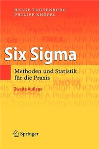 Six Sigma: Methoden Und Statistik Fur die Praxis