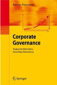 Corporate Governance: Strategische Marktrisiken, Controlling, Berwachung