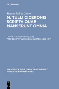 Epistulae AD Familiares. Libri I-XVI