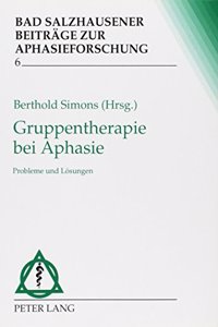 Gruppentherapie Bei Aphasie: Probleme Und Loesungen