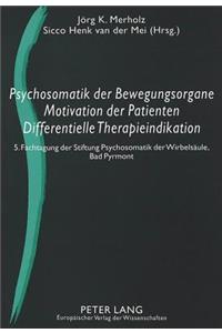 Psychosomatik der Bewegungsorgane - Motivation der Patienten - Differentielle Therapieindikation