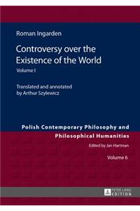 Controversy over the Existence of the World