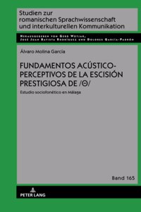 Fundamentos acústico-perceptivos de la escisión prestigiosa de /θ/