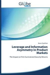 Leverage and Information Asymmetry in Product Markets