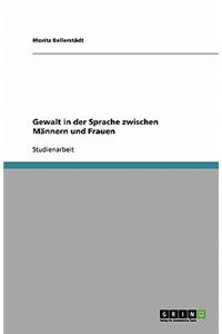 Gewalt in der Sprache zwischen Männern und Frauen