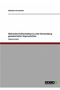 Wahrscheinlichkeitstheorie unter Verwendung geometrischer Eigenschaften