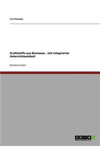 Kraftstoffe aus Biomasse - mit integrierter Unterrichtseinheit