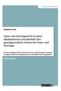 Sonn- und Feiertagsrecht in einer säkularisierten Gesellschaft