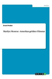 Marilyn Monroe - Amerikas größter Filmstar