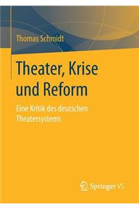 Theater, Krise Und Reform
