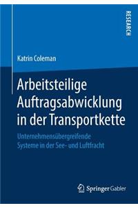 Arbeitsteilige Auftragsabwicklung in Der Transportkette