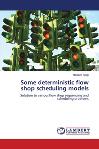 Some Deterministic Flowshop Scheduling Models