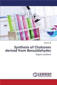 Synthesis of Chalcones Derived from Benzaldehydes