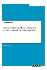 Österreichische Badezeitung. Wie verändert sich die Berichterstattung?