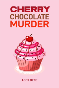 Cherry Chocolate Murder