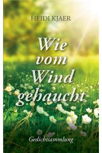 Wie vom Wind gehaucht