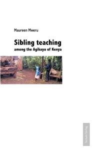 Sibling teaching among the Agikuyu of Kenya