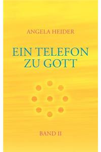 Ein Telefon zu Gott Band 2