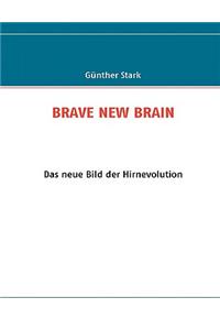 Brave New Brain