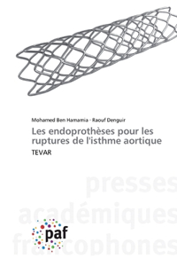 Les endoprothèses pour les ruptures de l'isthme aortique