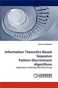 Information Theoretics Based Sequence Pattern Discriminant Algorithms