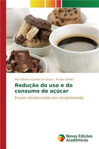 Redução do uso e do consumo de açúcar