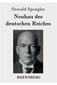 Neubau des deutschen Reiches