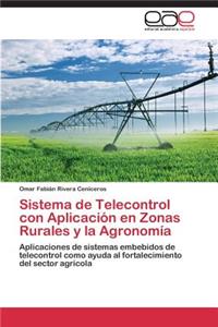 Sistema de Telecontrol Con Aplicacion En Zonas Rurales y La Agronomia