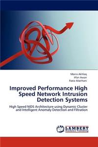 Improved Performance High Speed Network Intrusion Detection Systems