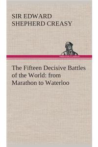 The Fifteen Decisive Battles of the World