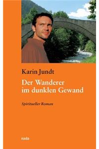Der Wanderer im dunklen Gewand