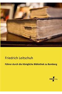 Führer durch die Königliche Bibliothek zu Bamberg