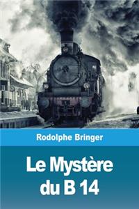 Mystère du B 14