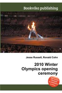 2010 Winter Olympics Opening Ceremony