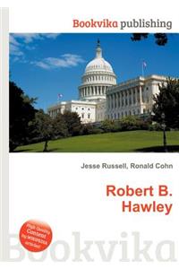 Robert B. Hawley